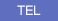TEL